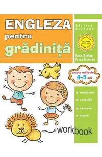 Engleza pentru gradinita. Grupa mijlocie 4-5 ani