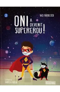 Oni a devenit supererou!