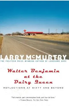 Walter Benjamin at the Dairy Queen: Reflections on Sixty and Beyond