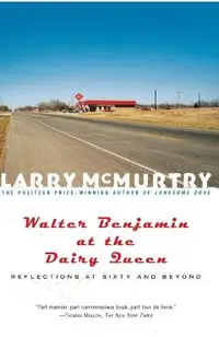 Walter Benjamin at the Dairy Queen: Reflections on Sixty and Beyond