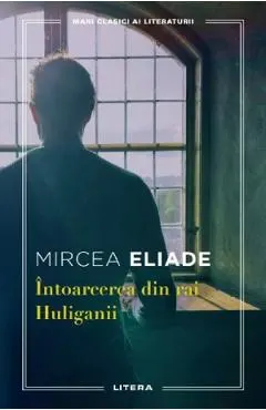 Intoarcerea din rai. Huliganii