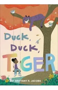 Duck, Duck, Tiger