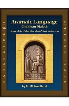 Aramaic Language Chaldean Dialect: Read, Write and Speak Modern Aramaic Chaldean Dialect
