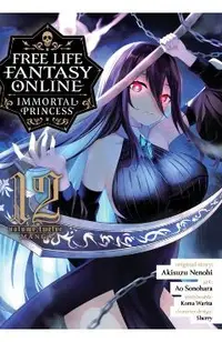 Free Life Fantasy Online: Immortal Princess (Manga) Vol. 12