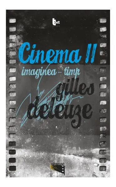 CINEMA 2. Imaginea-timp - Paperback brosat - Gilles Deleuze