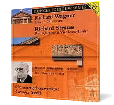 Wagner: Faust - Ouvertüre; Richard Strauss: Don Quixote; Vier letzte Lieder