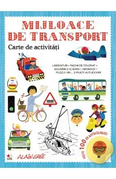 Mijloace de transport. Carte de activitati. Peste 100 de autocolante
