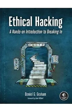 Ethical Hacking: A Hands-On Introduction to Breaking in