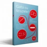 GATA CU SCUZELE - Cinci responsabilitati pentru dezvoltare personala si organizationala