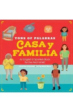 Tons of Palabras: Casa Y Familia: An English & Spanish Book for the Real World