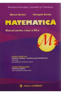 Matematica - Clasa 12 - M2 - Manual