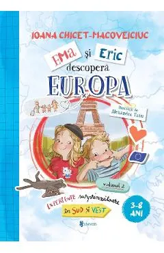 Ema si Eric descopera Europa Vol.2: Experiente surprinzatoare in Sud si Vest