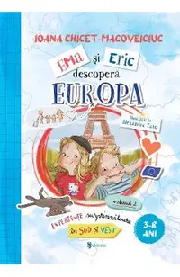 Ema si Eric descopera Europa Vol.2: Experiente surprinzatoare in Sud si Vest