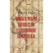 Nobelul pentru literatura ca patrimoniu geocultural