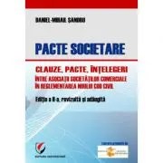 Pacte societare. Clauze, pacte, intelegeri intre asociatii societatilor comerciale in reglementarea Noului Cod Civil