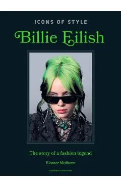 Icons of Style: Billie Eilish: The Story of a Fashion Legend