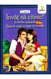 Invat sa citesc! In limba spaniola - Ziua in care a nins cu tortille