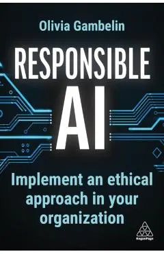 Responsible AI: Implement an Ethical Approach in Your Organization