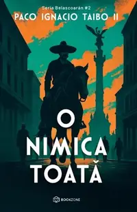 O nimica toată (Vol. 2) - Paperback brosat - Paco Ignacio Taibo II