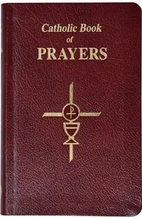 Catholic Book of Prayers-Burg Leather: Popular Catholic Prayers Arranged for Everyday Use: In Large Print