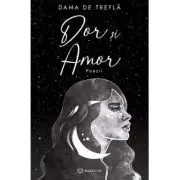 Dor si Amor. Poezii
