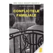 Conflictele familiale. Prevenire si rezolvare