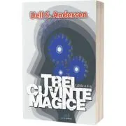 Trei cuvinte magice