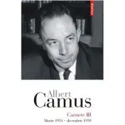 Carnete 3. Martie 1951 - decembrie 1959