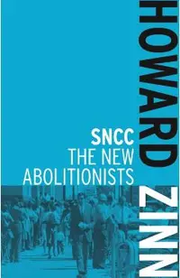 SNCC: The New Abolitionists