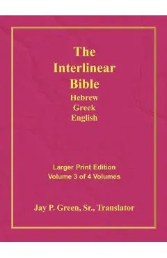 Interlinear Hebrew Greek English Bible-PR-FL/OE/KJV Large Print Volume 3