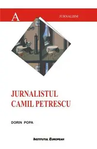 Jurnalistul Camil Petrescu