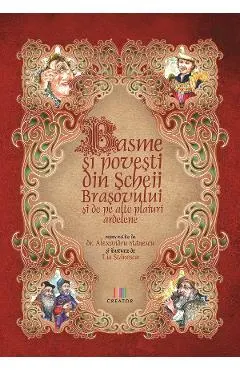 Basme si povesti din Scheii Brasovului si de pe alte plaiuri ardelene