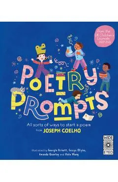 Poetry Prompts: All Sorts of Ways to Start a Poem from Joseph Coelho