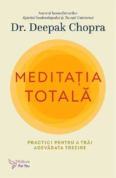 Meditația totală - Paperback brosat - Dr. Deepak Chopra
