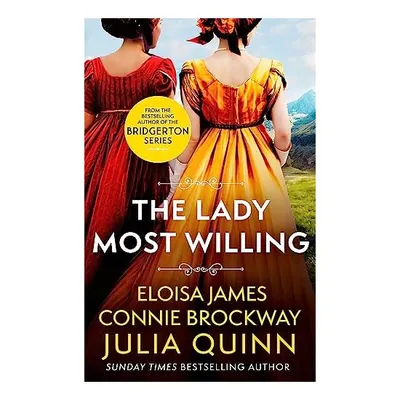 Lady Most Willing, Julia Quinn, Eloisa James, Connie Brockway