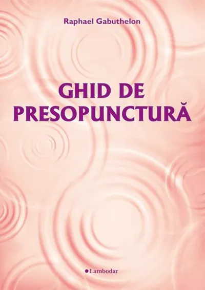 Ghid de presopunctură - Paperback brosat
