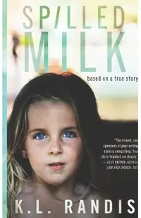 Spilled Milk: Based on a True Story