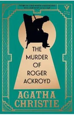 The Murder of Roger Ackroyd, Deluxe Edition: A Gorgeous Gift Edition of the World's Greatest Crime Writer's Best and Most Influential Mystery