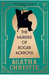 The Murder of Roger Ackroyd, Deluxe Edition: A Gorgeous Gift Edition of the World's Greatest Crime Writer's Best and Most Influential Mystery