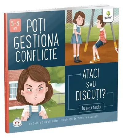Poți gestiona conflicte. Ataci sau discuți? - Paperback brosat - Connie Colwell Miller