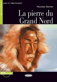 La pierre du Grand Nord + CD (Niveaux Un A1) - Paperback brosat