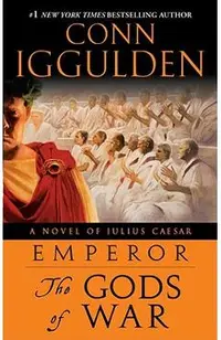 Emperor: The Gods of War: A Novel of Julius Caesar