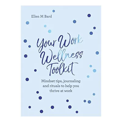 Your Work Wellness Toolkit