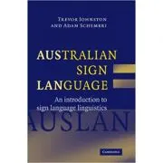 Australian Sign Language (Auslan): An introduction to sign language linguistics