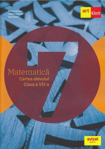 Matematică. Cartea elevului. Clasa a VII-a. - Paperback brosat - Cătălin Stănică, Ioan Balica, Marius Perianu
