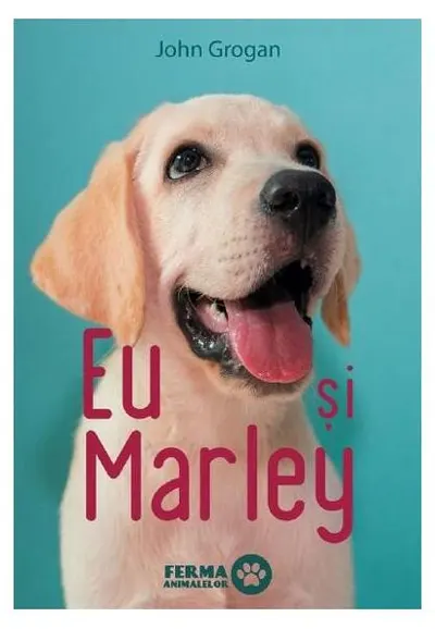 Eu și Marley - Hardcover - John Grogan