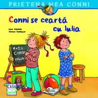 Conni se ceartă cu Iulia - Paperback brosat - Eva Wenzel-Bürger, Liane Schneider