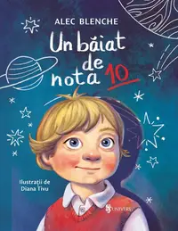 Un băiat de nota 10 - Hardcover - Alec Blenche