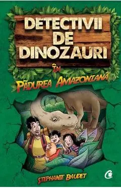 Detectivii de dinozauri in padurea amazoniana