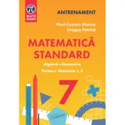 MATEMATICA STANDARD clasa a 7-a. Aritmetica, algebra, geometrie. Partea 1, modulele 1-2